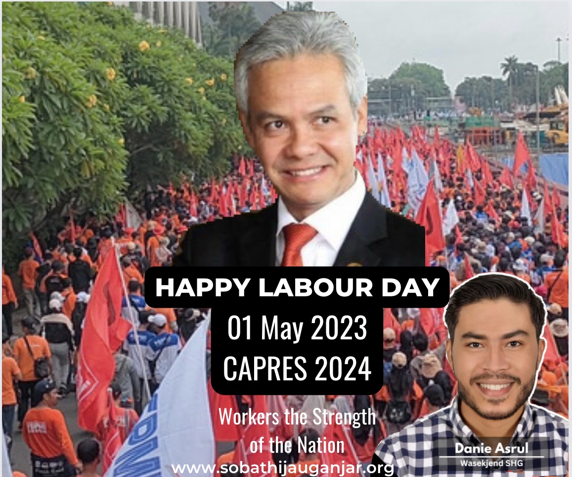 Wasekjend SHG meng Apresiasi LABOUR DAY, merupakan hari perjuangan bagi para Pekerja Indonesia Wasekjend SHG meng Apresiasi LABOUR DAY, merupakan hari perjuangan bagi para Pekerja Indonesia